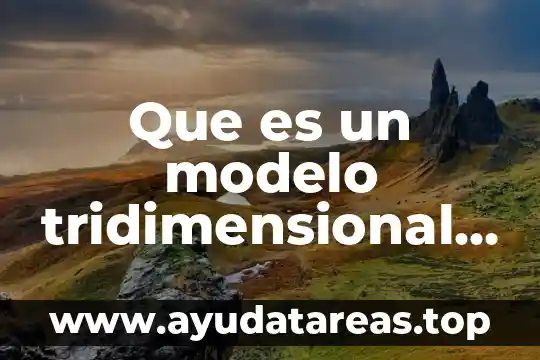 Modelo submarino que es 5 Que es un modelo tridimensional de la tierra