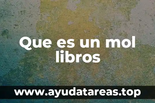 Que es un mol libros