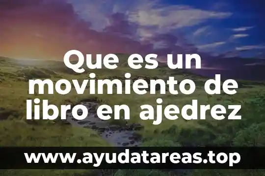 Que es la muerte segun un libro 8 Que es un movimiento de libro en ajedrez