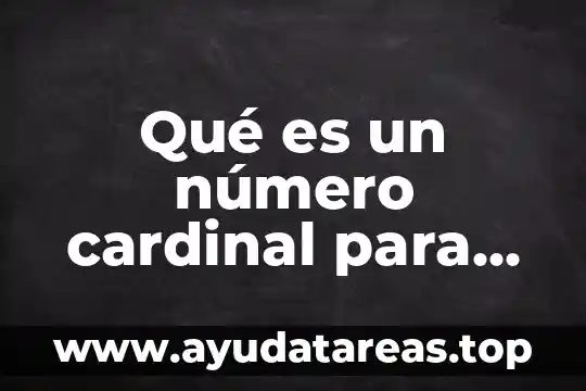 Qué es la lealtad para niños y cómo aplicarla 4 Qué es un número cardinal para niños