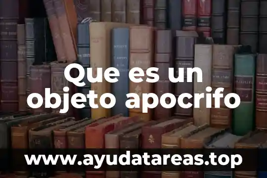 Que es un objeto fetiche 8 Que es un objeto apocrifo