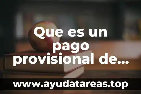 Que es un pago provisional de impuestos sat