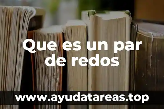 Que es un par de redos