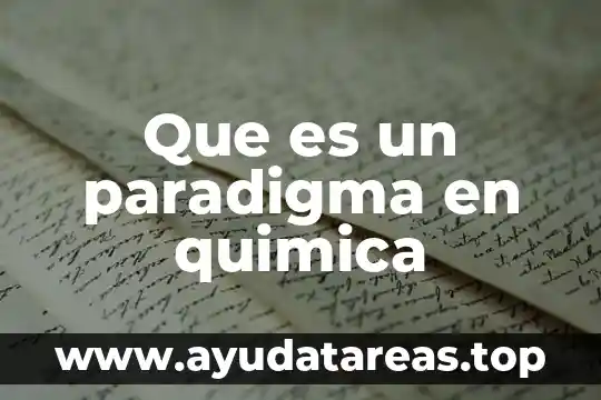 Que es un paradigma en quimica