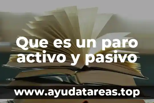 Que es un paro activo y pasivo