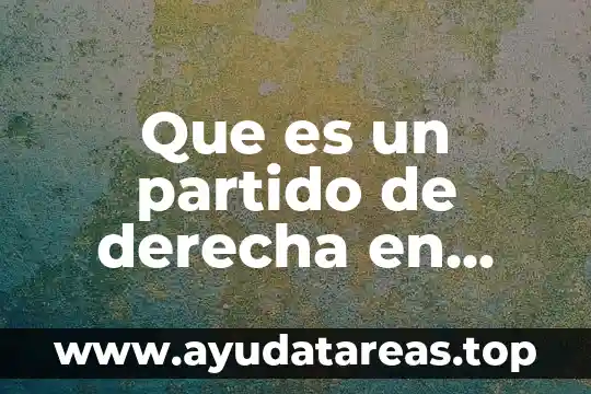 Que es un partido de derecha en mexico