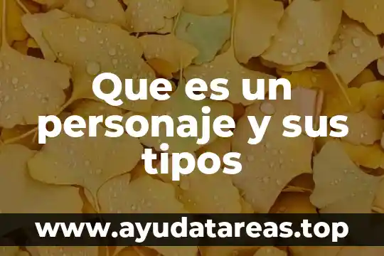 Que es compra tipos de compras en una empresa 8 Que es un personaje y sus tipos