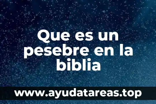 Que es doblegar en la biblia 3 Que es un pesebre en la biblia