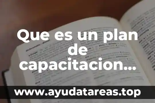 Que es un plan de capacitacion en recursos humanos