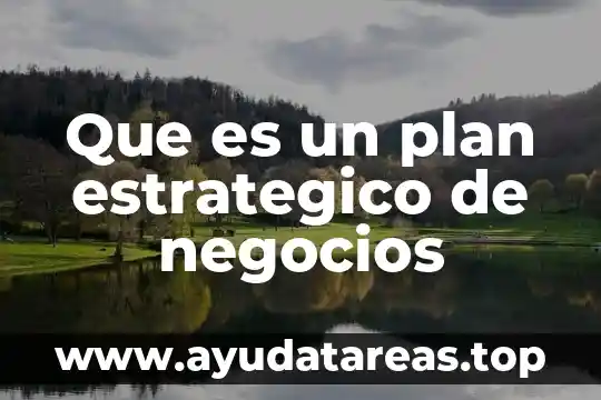 Que es un plan estrategico de negocios