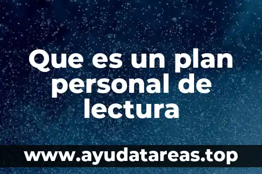Que es la narrativa personal 6 Que es un plan personal de lectura
