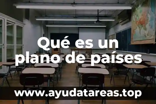 Qué es un plano de países