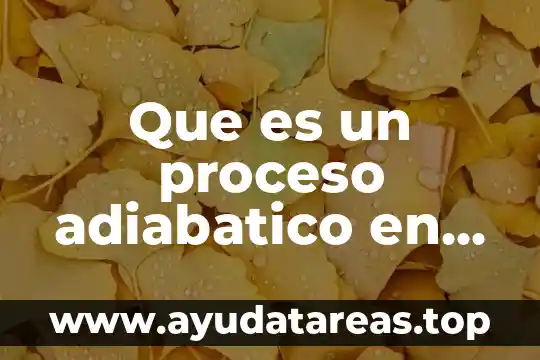 Que es un proceso adiabatico en refrigeracion