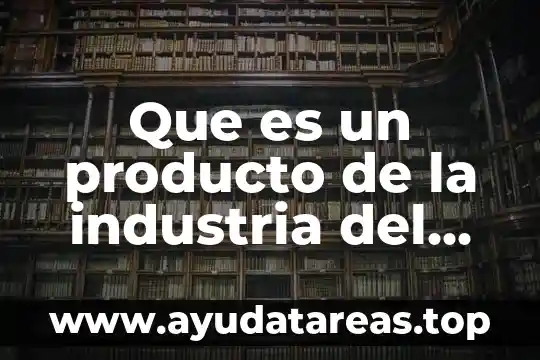 Que es un producto de la industria del vestido