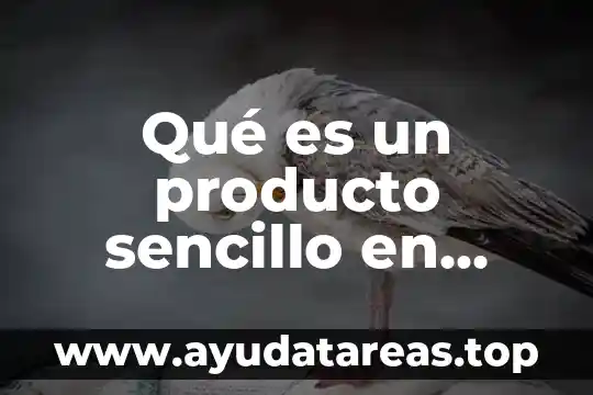 Producto perejil que es 4 Qué es un producto sencillo en química