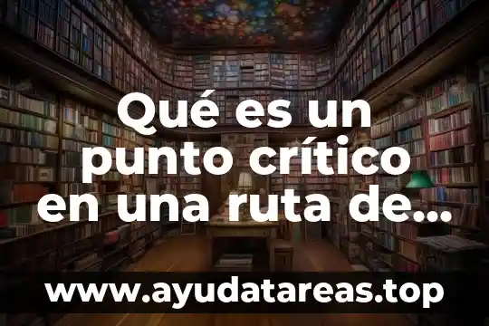 Que es la investigacion experimental en pensamiento critico 5 Qué es un punto crítico en una ruta de mejora