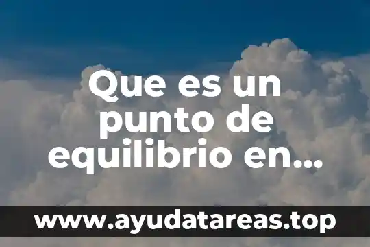 Que es un punto de equilibrio en flujo de efectivo