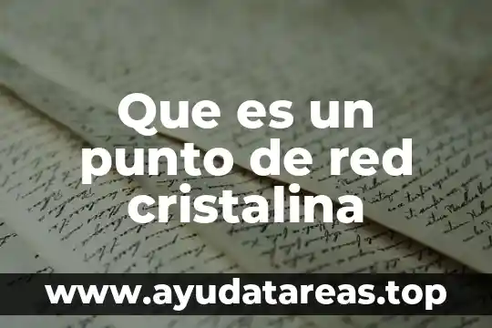 Que es soñar con un pozo de agua cristalina 6 Que es un punto de red cristalina
