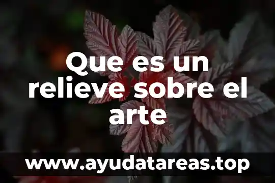 Que es el arte esgrafiado 7 Que es un relieve sobre el arte