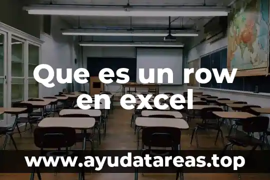 Que es un row en excel