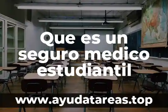 Que es un seguro medico estudiantil