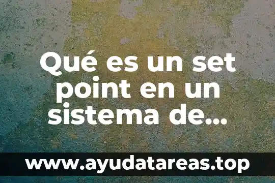 Qué es un set point en un sistema de control