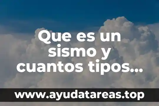 Que es un indicador de premisas y cuantos hay 8 Que es un sismo y cuantos tipos de sismos hay