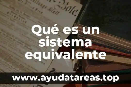 Qué es un sistema equivalente