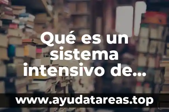Que es la carrera de produccion animal 4 Qué es un sistema intensivo de producción lechera