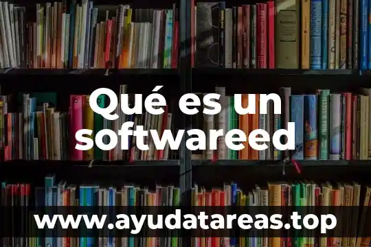 Qué es un softwareed