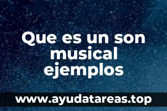 Que es una pieza musical analizar 8 Que es un son musical ejemplos