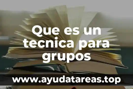 Que es la figura de relacion de los grupos urbanos 4 Que es un tecnica para grupos
