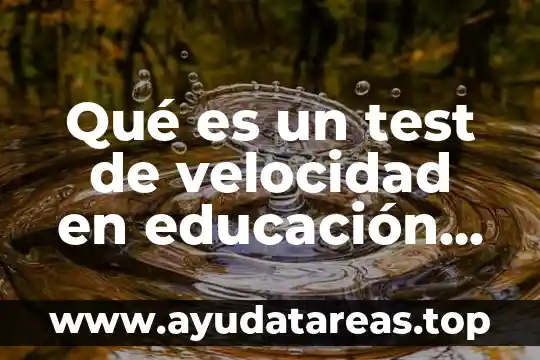 Qué es un test de velocidad en educación física yahoo