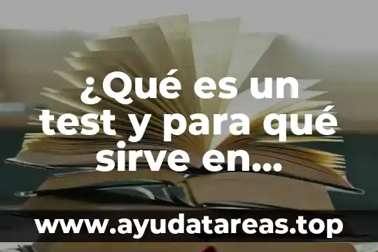¿Qué es un test y para qué sirve en Educación Física?