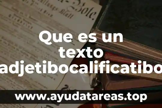 Que es un argumento y como identificarlo en un texto 3 Que es un texto adjetibocalificatibo