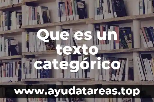 Que es un texto imperativo 7 Que es un texto categórico