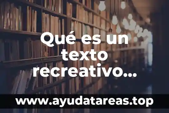 Qué es un texto recreativo función