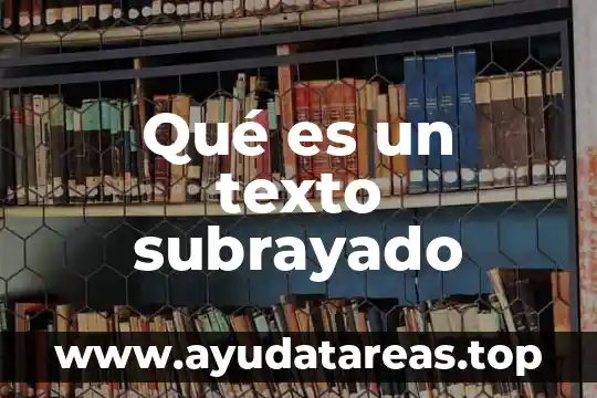 Que es un argumento y como identificarlo en un texto 5 Qué es un texto subrayado