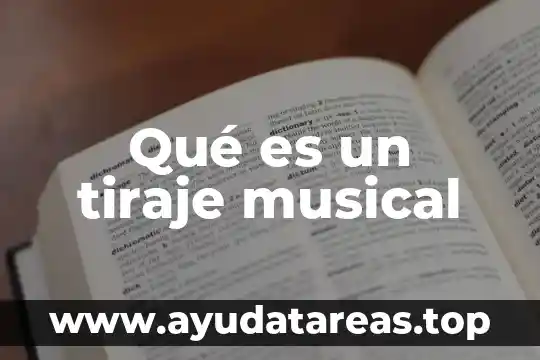 Qué es un tiraje musical