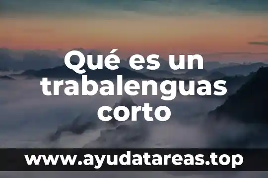 Que es un trabalenguas y un ejemplo 6 Qué es un trabalenguas corto