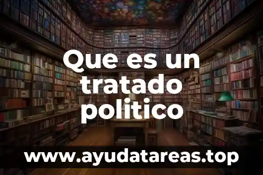 Qué es el juicio político en México 5 Que es un tratado politico