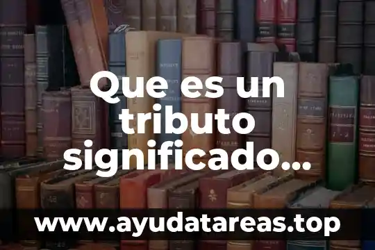 Que es una tesis jurisprudencial significado 3 Que es un tributo significado histórico