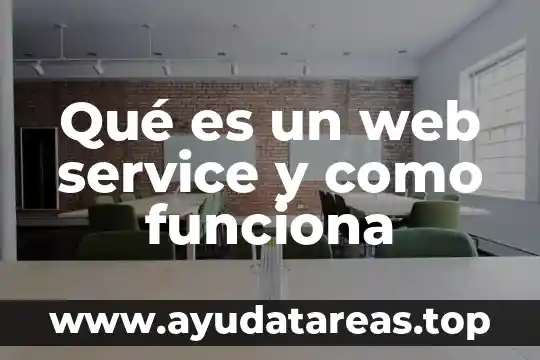 Qué es Common Data Service Android 3 Qué es un web service y como funciona