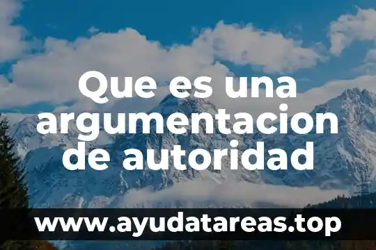 Que es autoridad y tipos de autoridad 4 Que es una argumentacion de autoridad