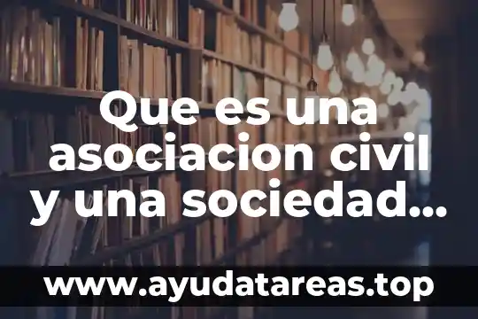 Que es una asociacion civil y una sociedad civil