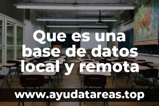 Qué es el distrito local significado 8 Que es una base de datos local y remota