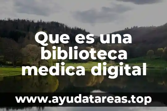 Que es una funciones de biblioteca programacion 8 Que es una biblioteca medica digital
