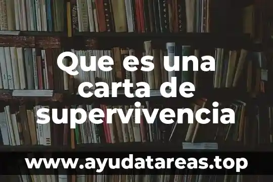 Que es una carta de supervivencia