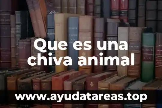 Qué es un animal insectívoro 7 Que es una chiva animal