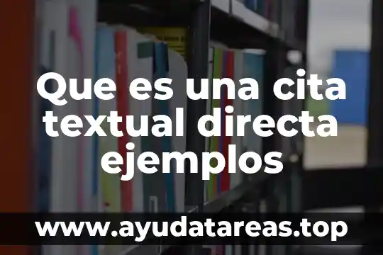 Que es una cita textual directa ejemplos